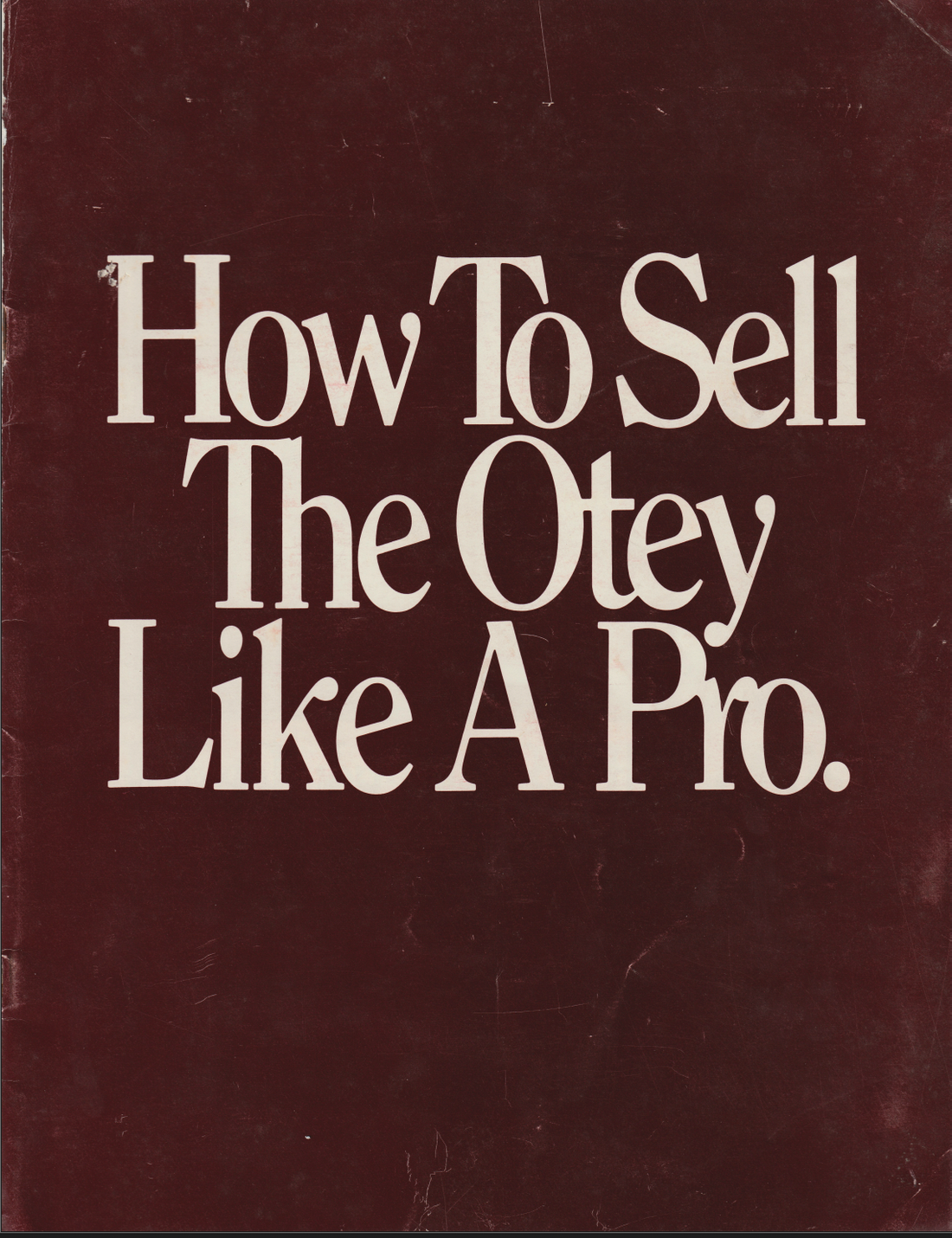 How to Sell The Otey Like a Pro