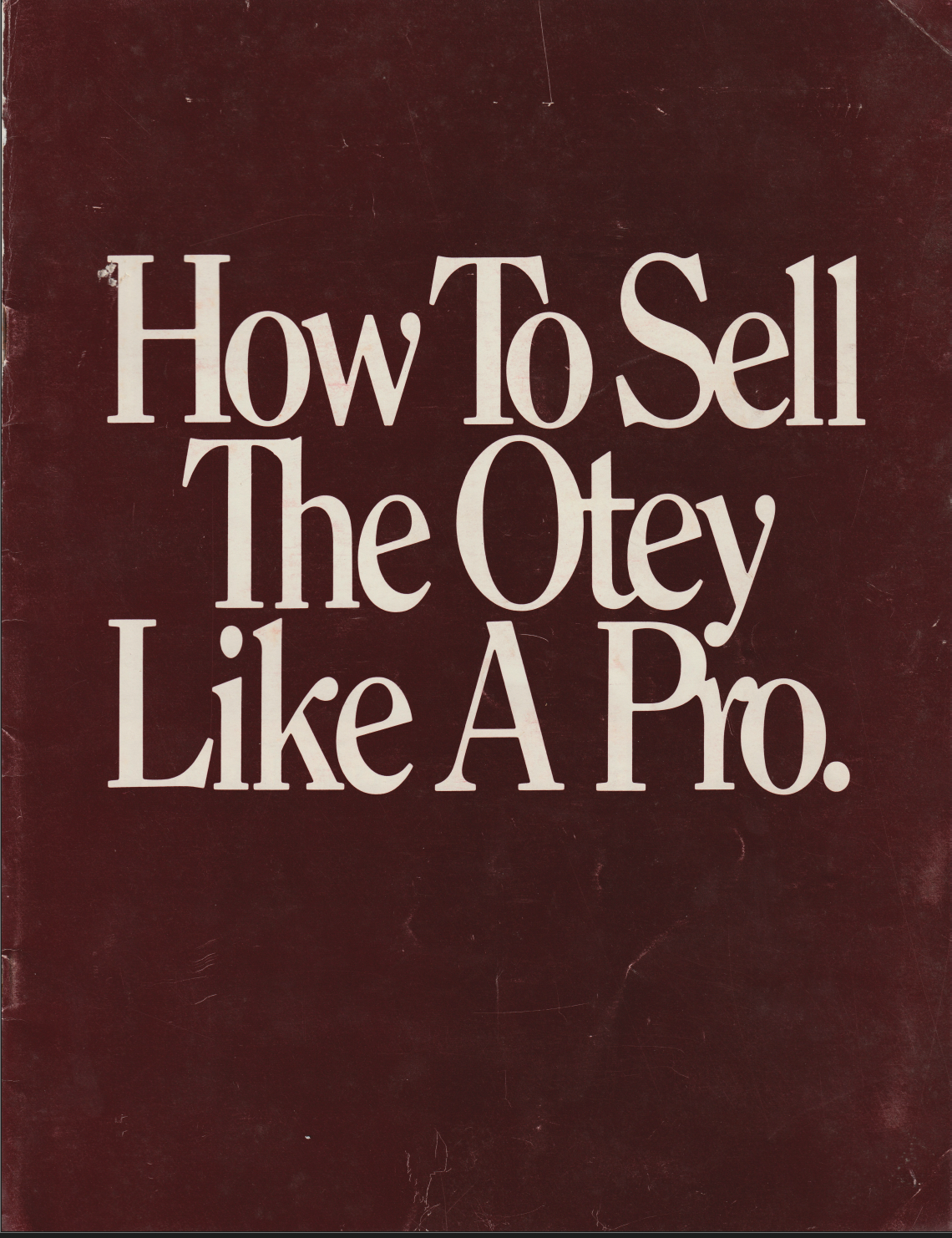 How to Sell The Otey Like a Pro